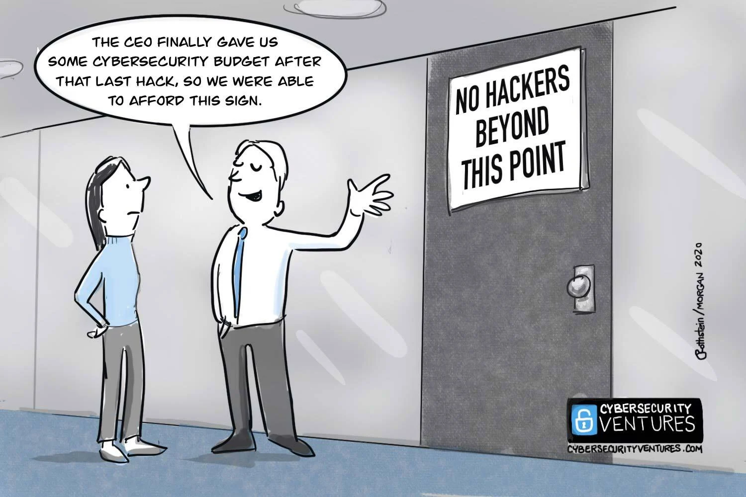 A manager shows off a 'NO HACKERS BEYOND THIS POINT' sign bought with the hard-won security budget. Cartoon: Cybercrime Magazine (cybersecurityventures.com).